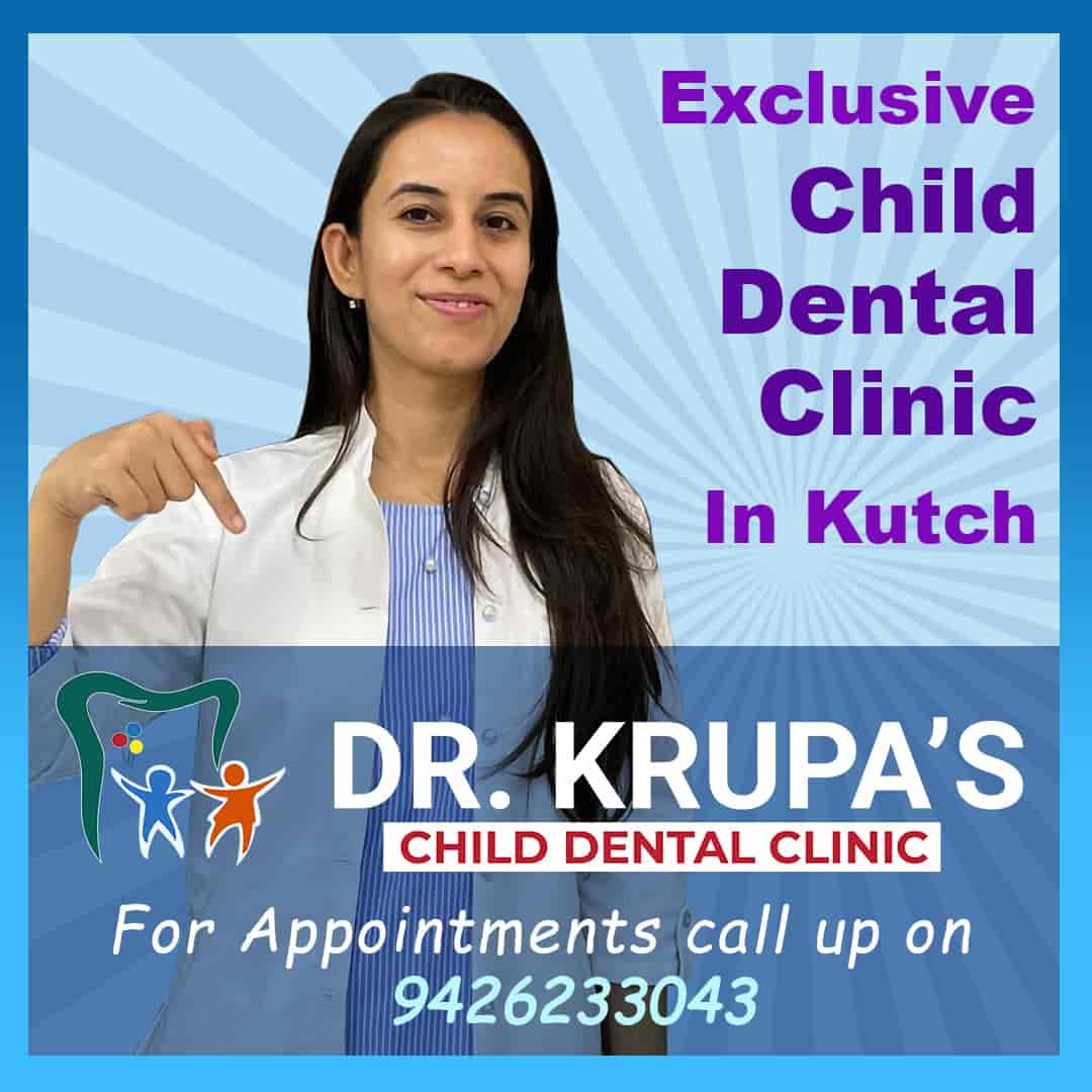 Dr. Krupa s Child Dental Clinic in Kutch Kala Road,Gandhidham Best