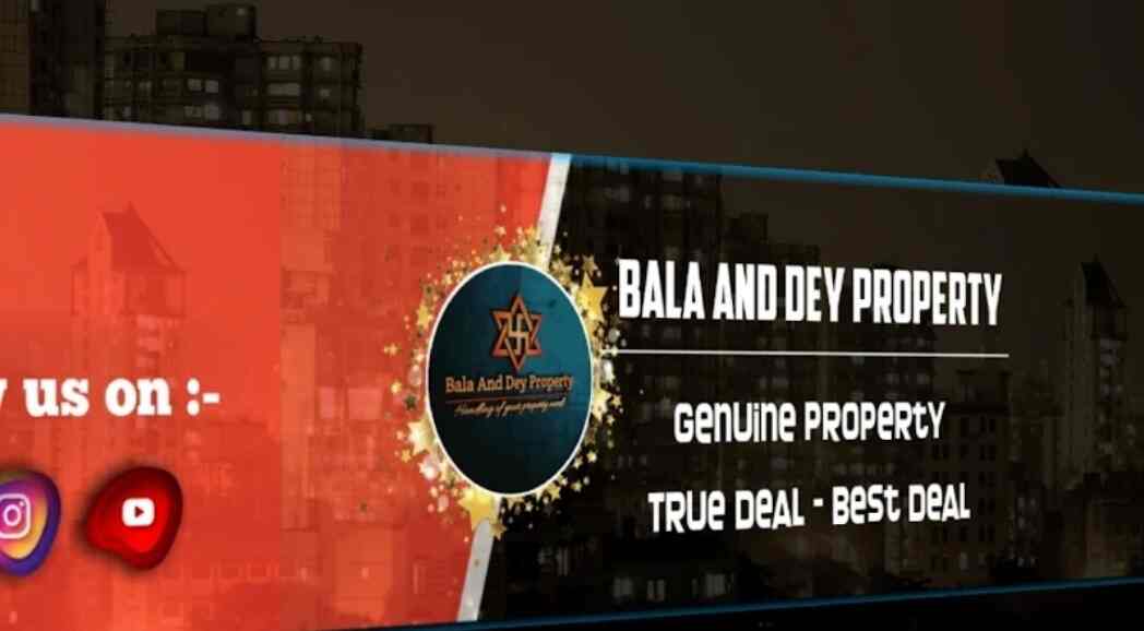 Bala & Dey Property in New Garia,Kolkata Best Estate Agents For Under