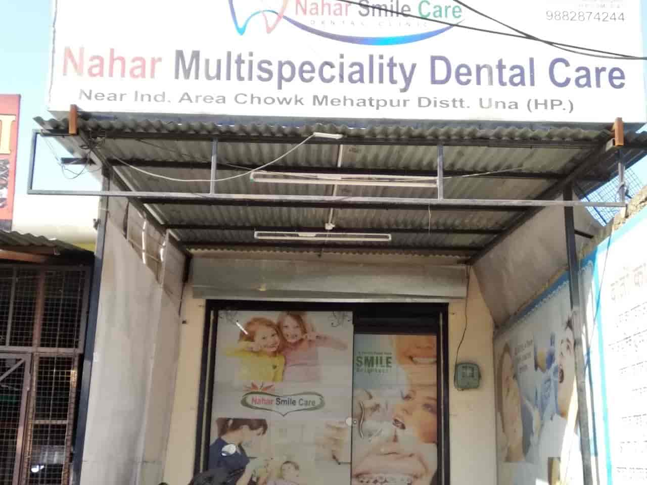 Nahar Multi Speciality Dental Care in Mehatpur,Unahimachal Pradesh